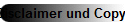 Disclaimer und Copyright